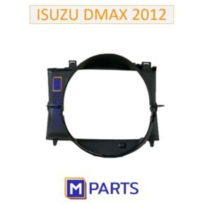 พลาสติกบังลมหม้อน้ำ อีซูซุ ดีแมค ISUZU DMAX 2012